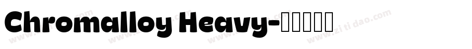 Chromalloy Heavy字体转换